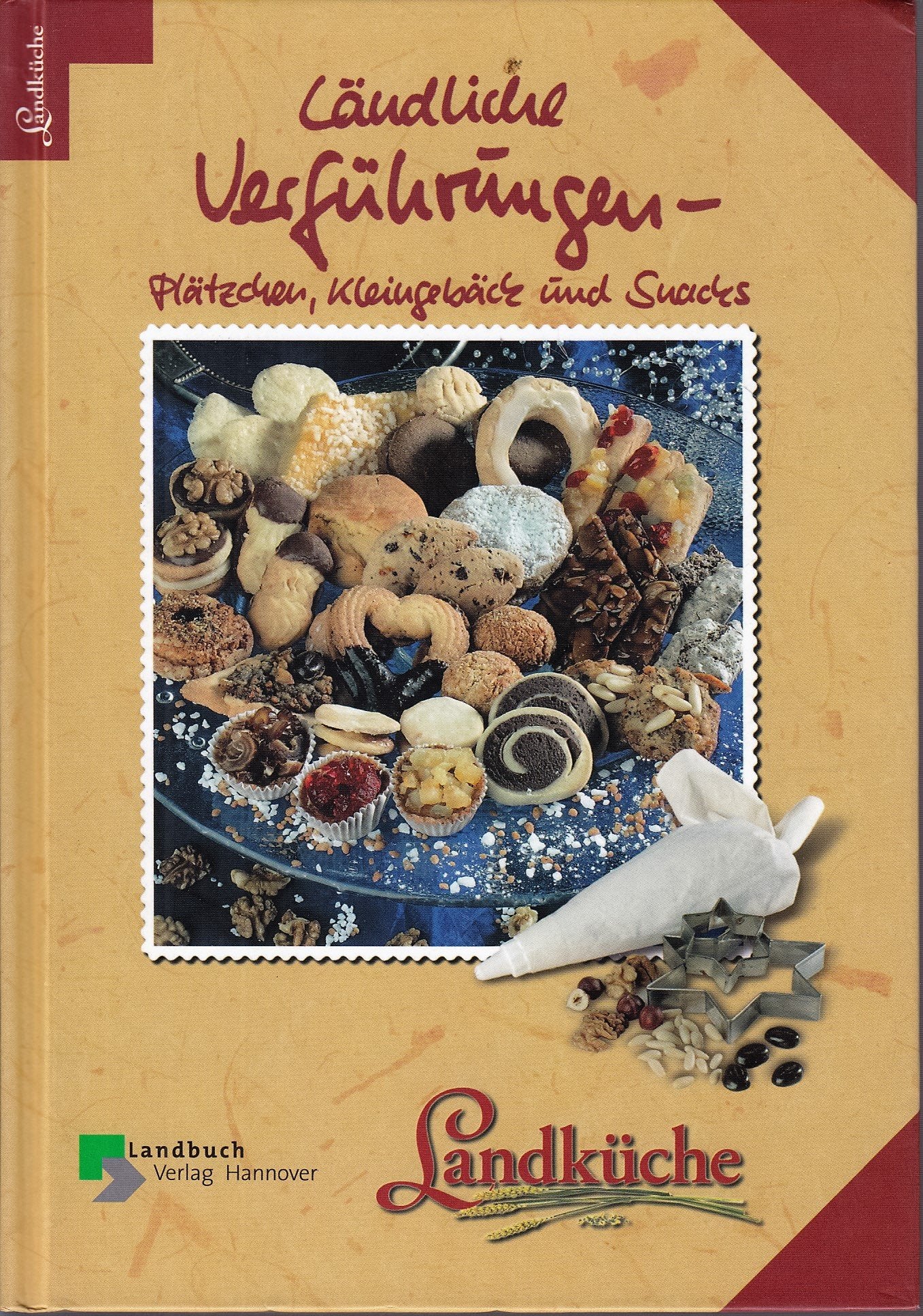 Ländliche Verführungen: Plätzchen, Kleingebäck und Snacks (LandLeben) Leisure, Home & Garden