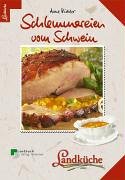 Schlemmereien vom Schwein - Landküche (LandLeben) Leisure, Home & Garden