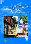 Land- und Hofcafés in Niedersachsen Leisure, Home & Garden