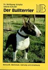 Lehrmeister Bücherei, Die Bullterrier: Herkunft, Merkmale, Haltung und Erziehung Natural Sciences