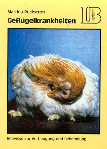 Geflügelkrankheiten. Hinweise zur Vorbeugung und Behandlung. Medicine