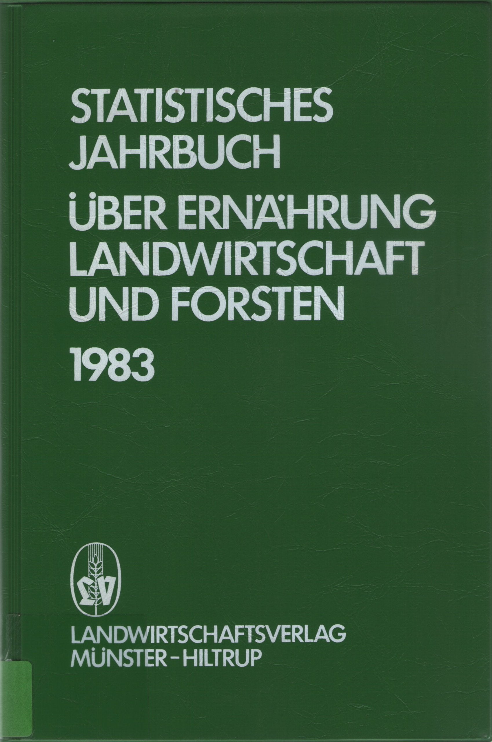 Statistisches Jahrbuch über Ernährung Landwirtschaft und Forsten - 1983 Books