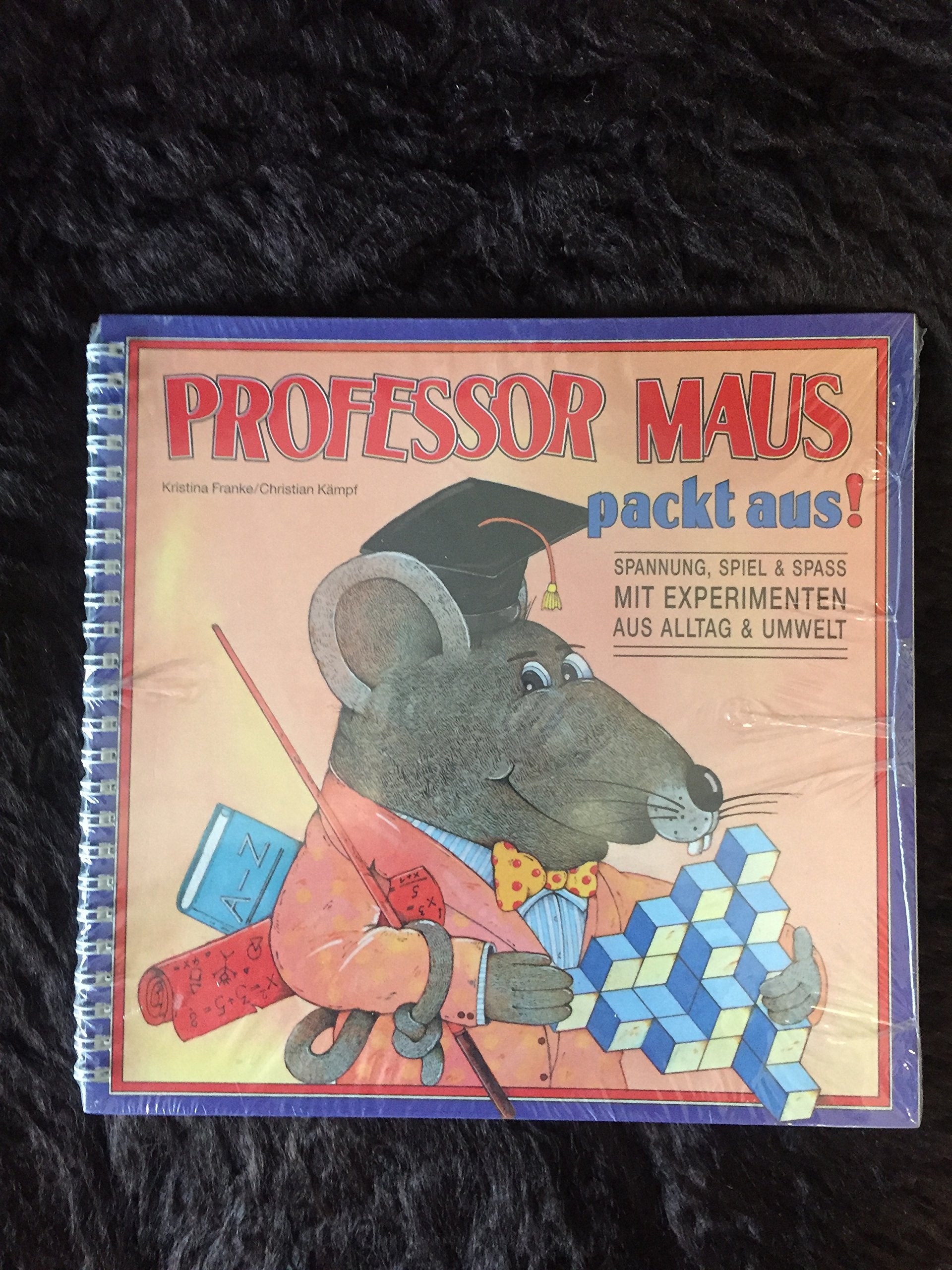 Professor Maus packt aus. Spannung, Spiel und Spass mit Experimenten aus Alltag und Umwelt Books