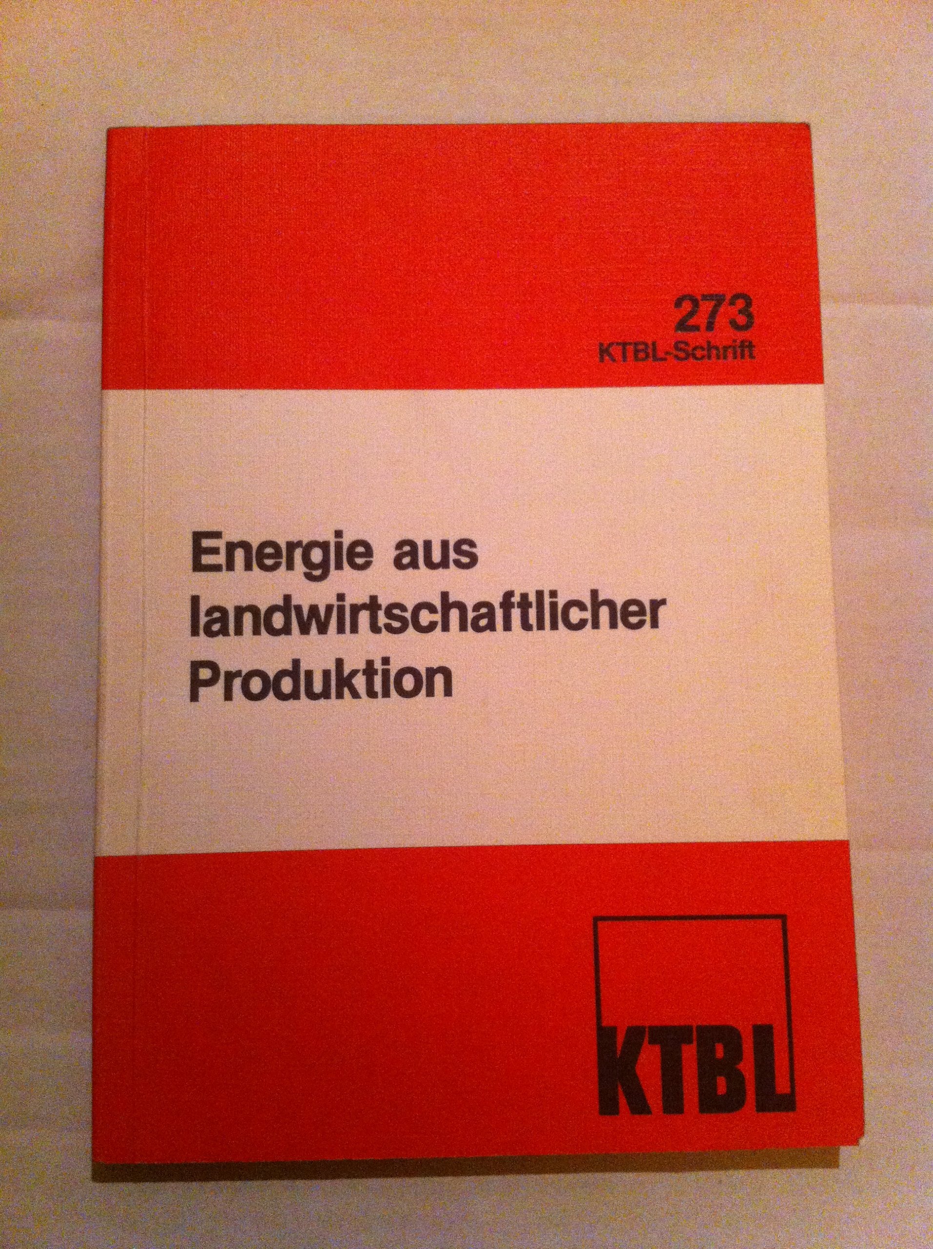 KTBL Schrift 273: Energie aus landwirtschaftlicher Produktion. Ausgewählte Pilotvorhaben in Hessen Books