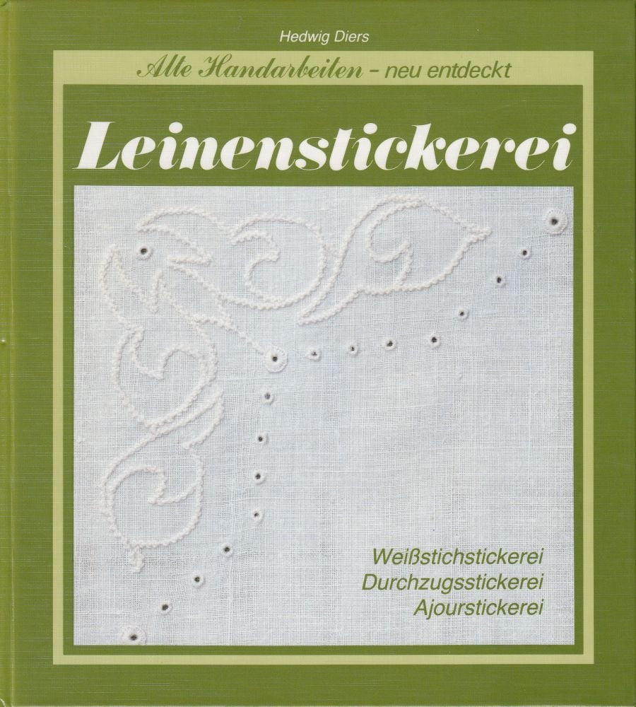 Leinenstickerei. Weißstichstickerei, Durchzugsstickerei, Ajourstickerei Hobbies & Crafts