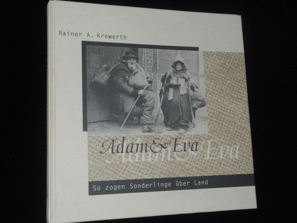 Adam & Eva: So zogen Sonderlinge über Land oder Zwei arme Teufel auf ihrem Weg ins Nirgendwo Books