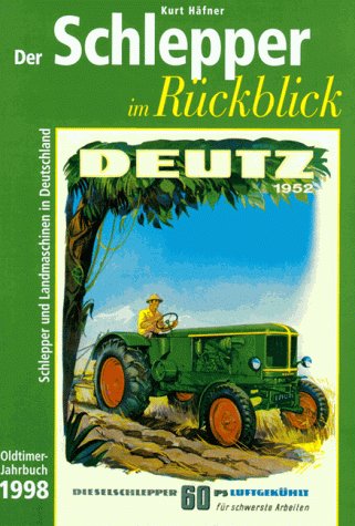 Der Schlepper im Rückblick, 1998: Oldtimer-Jahrbuch 1998 Books