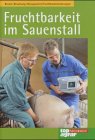 Fruchtbarkeit im Sauenstall: Brunst, Besamung, Management, Früchtbarkeitsstörungen Natural Sciences