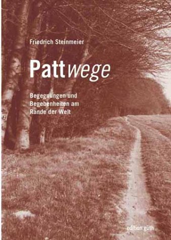 Pattwege: Begegnungen und Begebenheiten am Rande der Welt. Kleine westfälische Impressionen Law