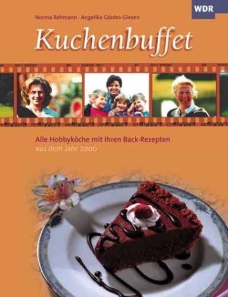Kuchenbuffet: Alle Hobbyköche mit Ihren Back-Rezepten aus dem Jahr 2000 Leisure, Home & Garden