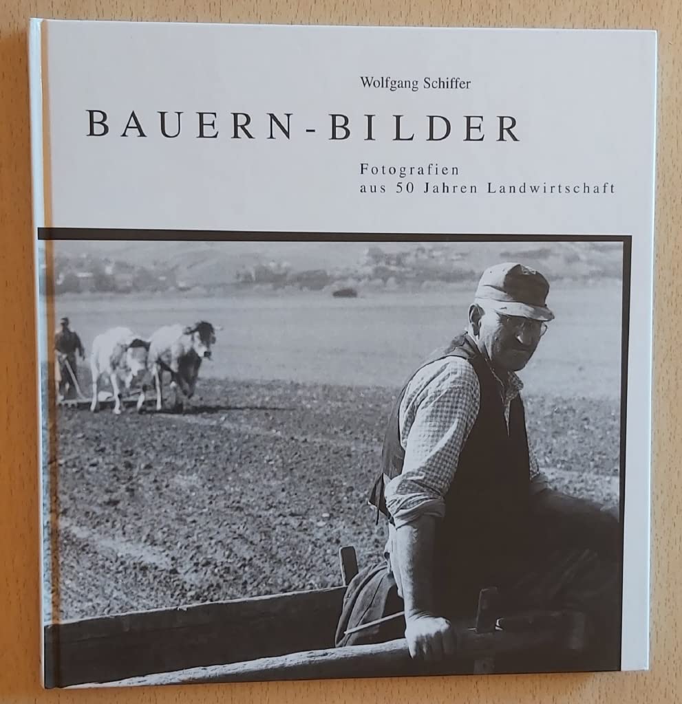 Bauern-Bilder: Fotografien aus 50 Jahren Landwirtschaft Natural Sciences