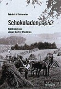 Schokoladenpapier: Erzählung aus einem Dorf in Westfalen Historical Fiction