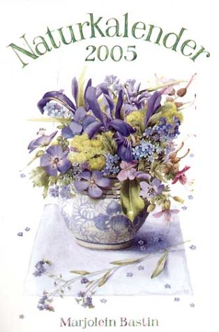 Naturkalender 2005: Kalender - Naturführer - Tagebuch Calendars