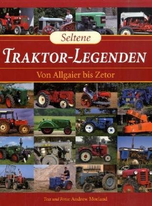 Seltene Traktor-Legenden: Von Allgaier bis Zetor Leisure, Home & Garden