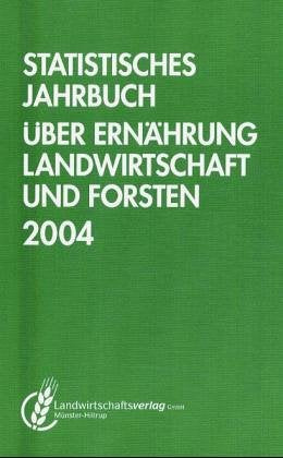 Statistisches Jahrbuch über Ernährung, Landwirtschaft und Forsten: 2004 Mathematics