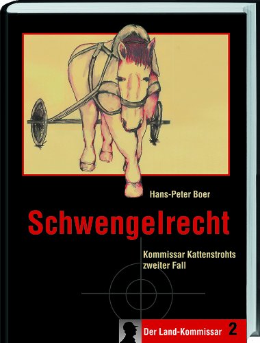 Schwengelrecht: Kommissar Kattenstrohts 2. Fall Contemporary literature