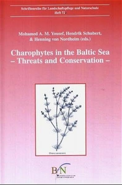Charophytes in the Baltic Sea: Threats and Conservation (Schriftenreihe für Landschaftspflege und Naturschutz) Natural Sciences