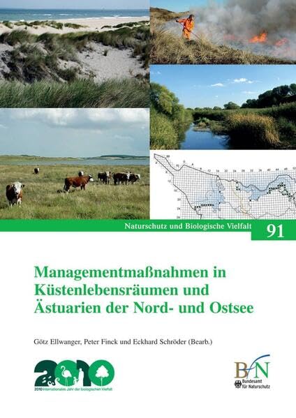 Managementmaßnahmen in Küstenlebensräumen und Ästuarien der Nord- und Ostsee: Referate und Ergebnisse der gleichnamigen Fachtagung an der ... Mai. (Naturschutz und Biologische Vielfalt) Reference Books