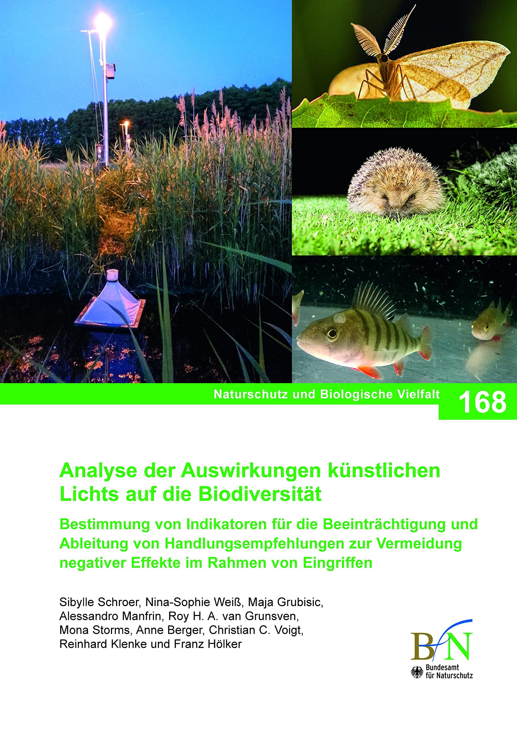 Analyse der Auswirkungen künstlichen Lichts auf die Biodiversität: Bestimmung von Indikatoren für die Beeinträchtigung und Ableitung von ... Effekte im Rahmen von Eingriffen. (TX122) Business & Technology