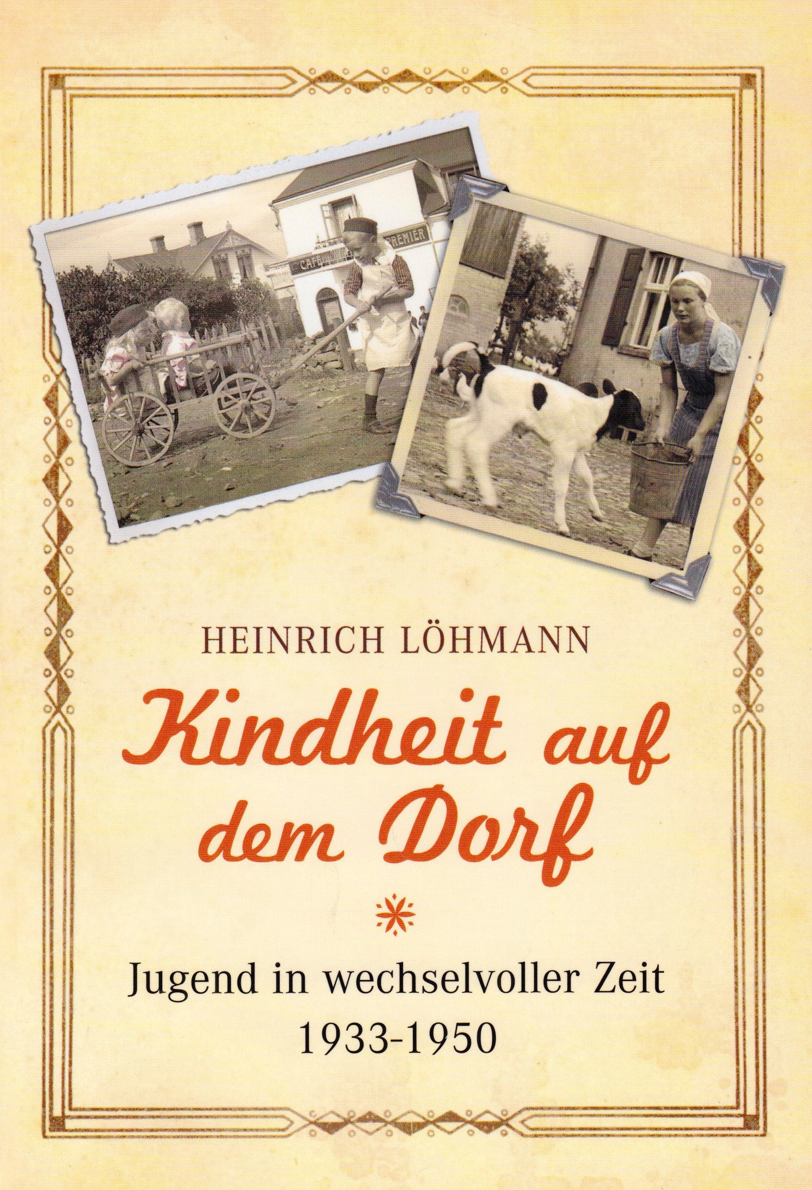 Kindheit auf dem Dorf: Jugend in wechselvollen Zeiten 1933-1950. Contemporary literature