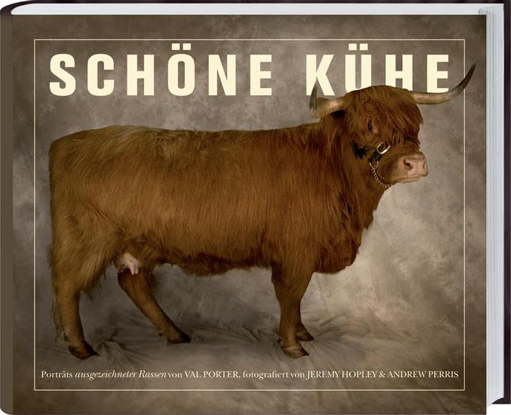 Schöne Kühe: Porträts ausgezeichneter Rassen. Contemporary literature