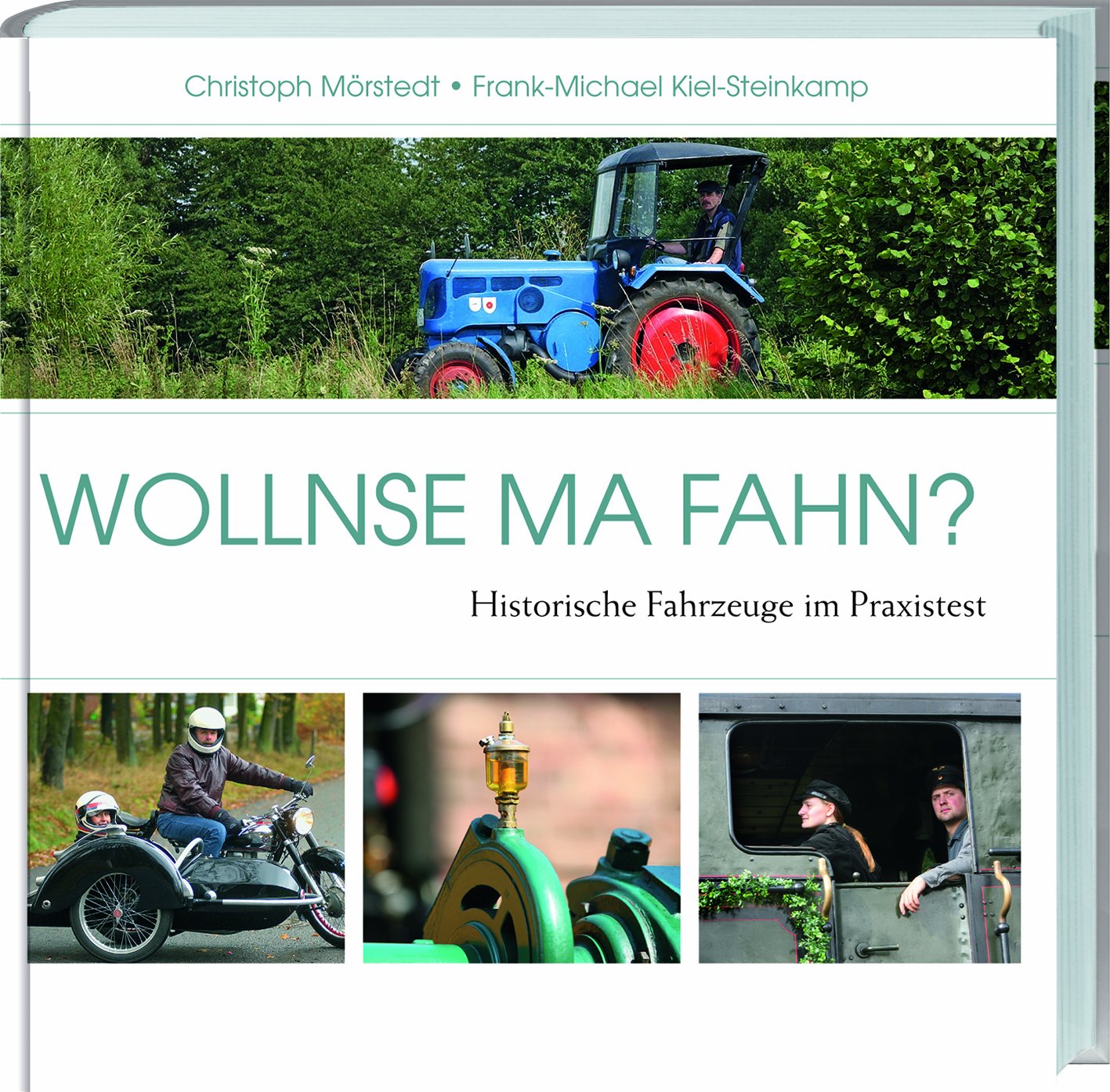 Wollnse ma fahn?: Historische Fahrzeuge im Praxistest. Contemporary literature Books