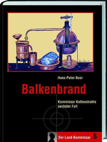 Balkenbrand: Kommissar kattenstrohts sechster Fall Contemporary literature
