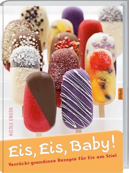 Eis, Eis, Baby!: Verrückt-grandiose Rezepte für Eis am Stil. Leisure, Home & Garden