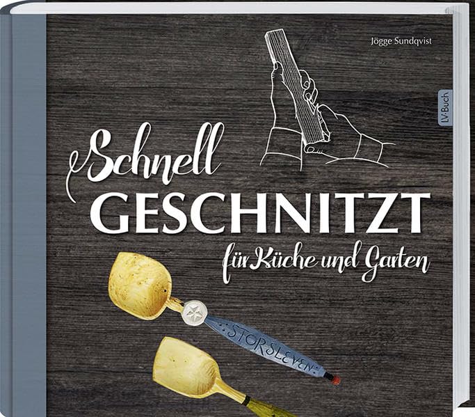 Schnell geschnitzt für Küche und Garten Hobbies & Crafts