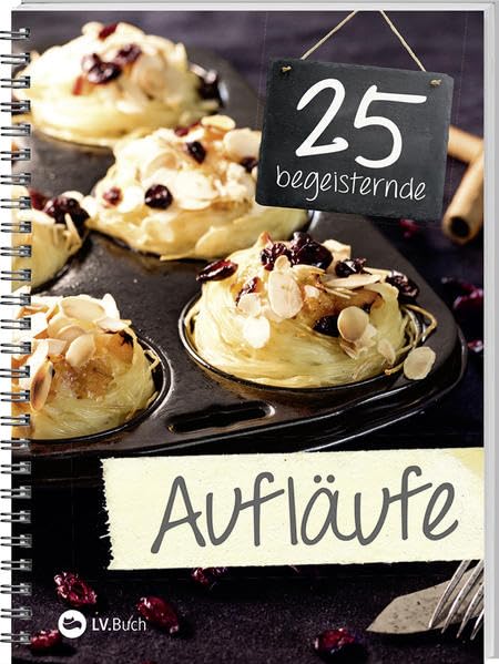 25 begeisternde Aufläufe Leisure, Home & Garden Books