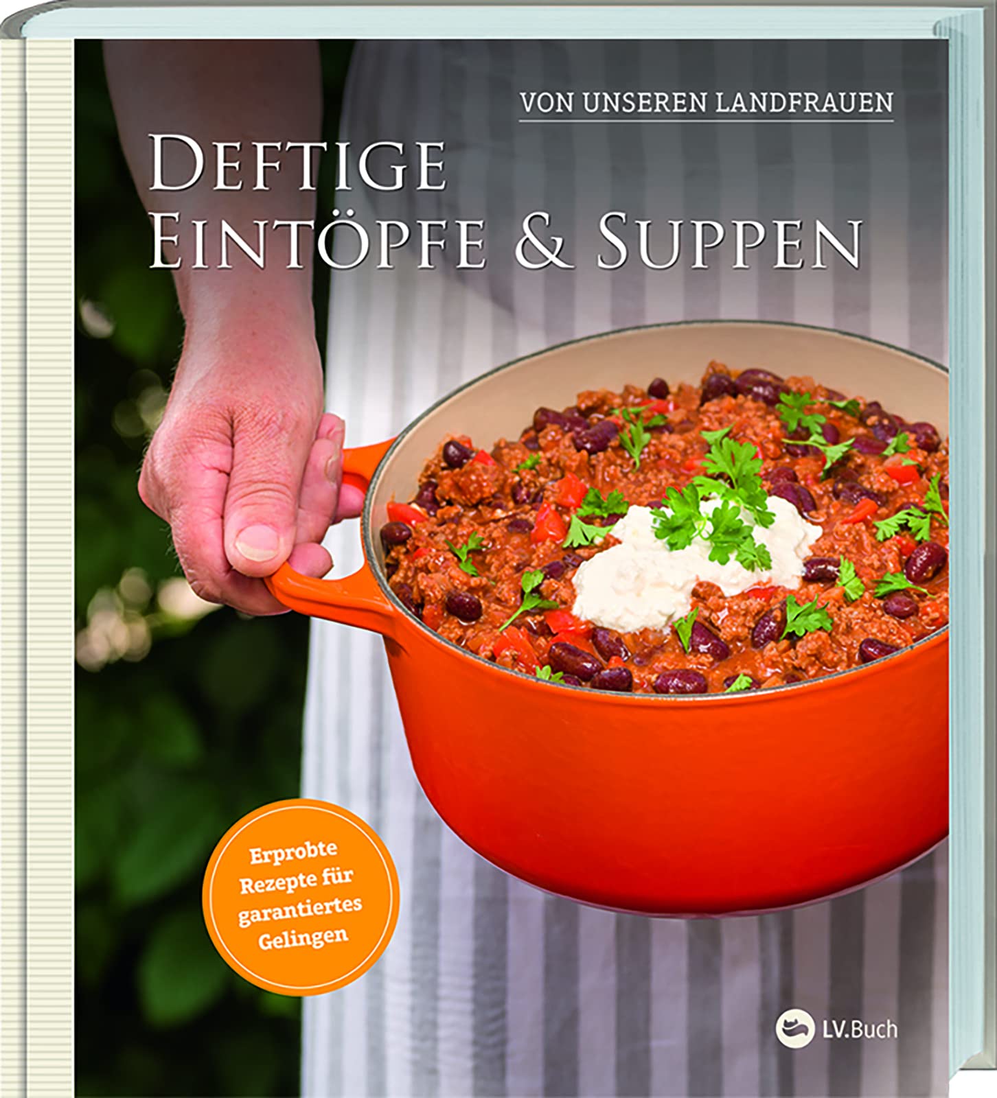 Deftige Eintöpfe und Suppen von unseren Landfrauen Leisure, Home & Garden