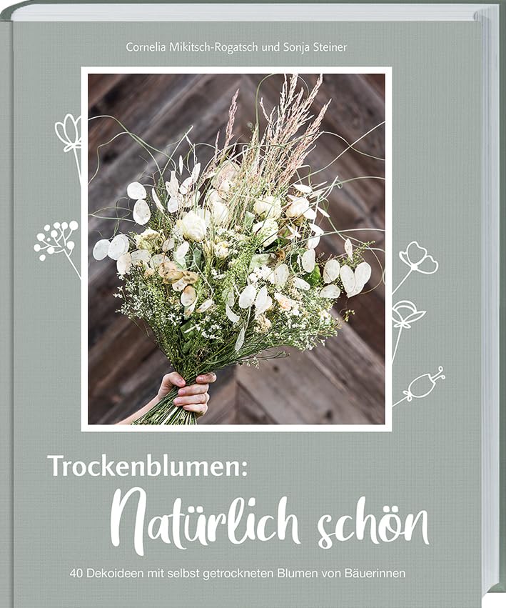 Trockenblumen: Natürlich schön Garden & Plants