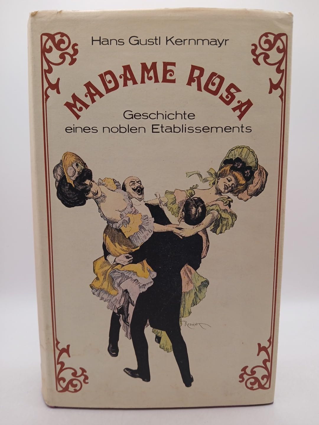 Madame Rosa. Geschichte eines noblen Etablissements Books