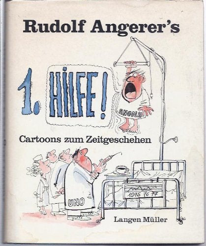 Angerer's 1. Hilfe. Cartoons zum Zeitgeschen Cartoons