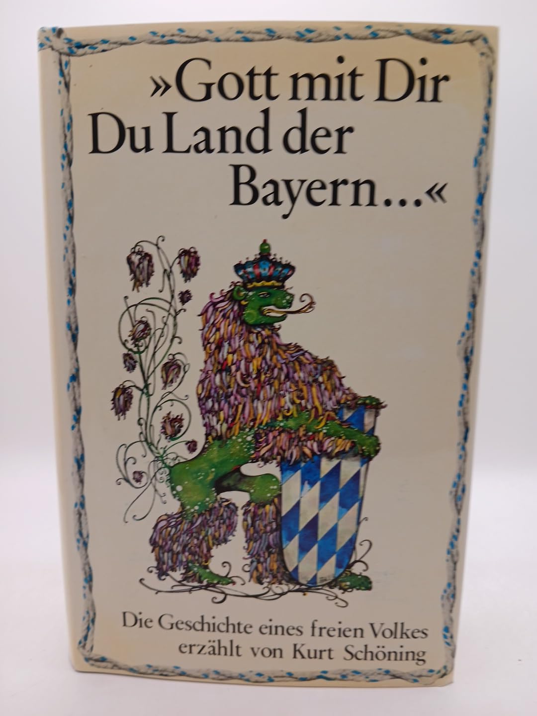 Gott mit Dir, Du Land der Bayern. Die Geschichte eines freien Volkes Books