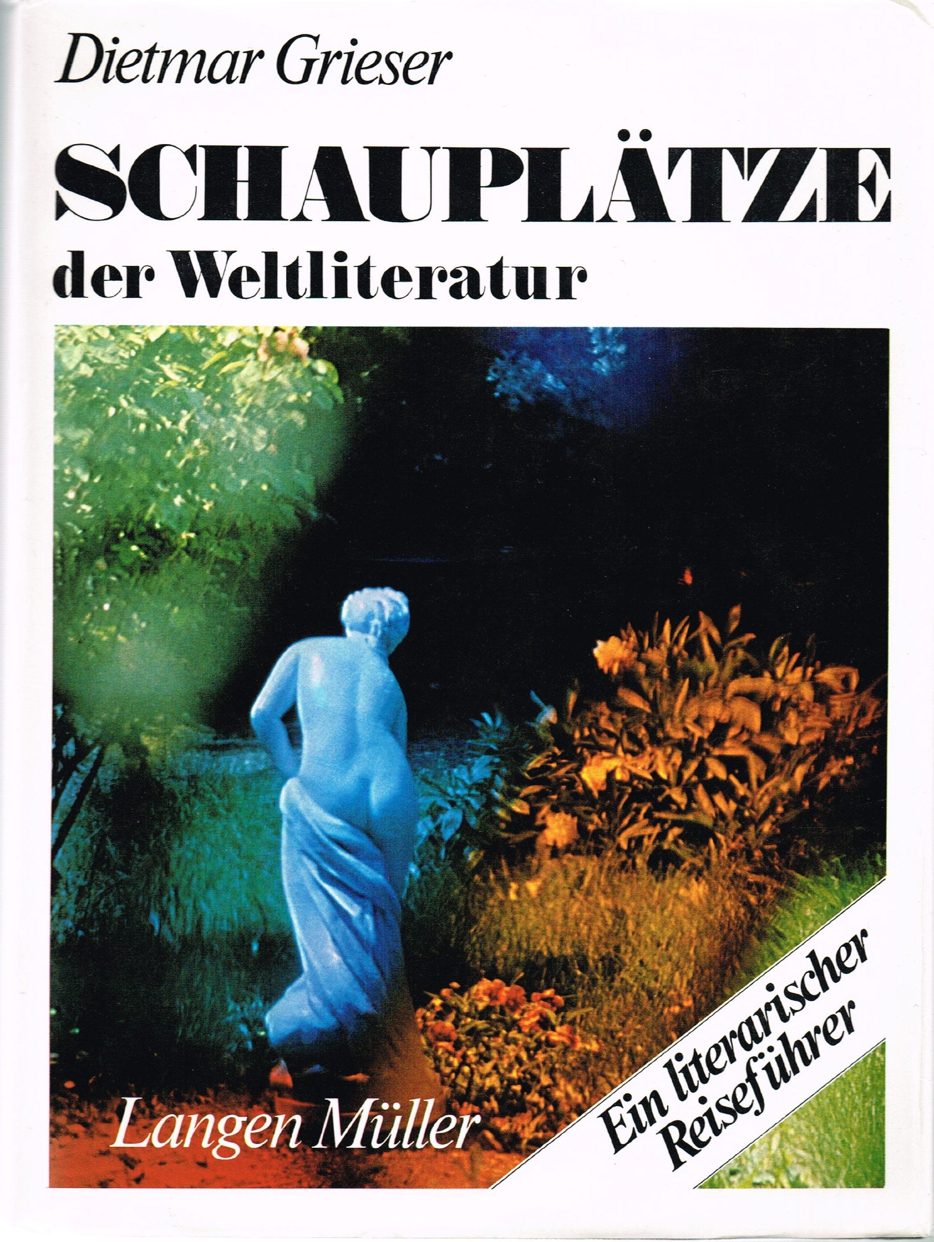 Schauplätze der Weltliteratur - 20 Reisen an den Ort der Handlung Professional & Reference Books