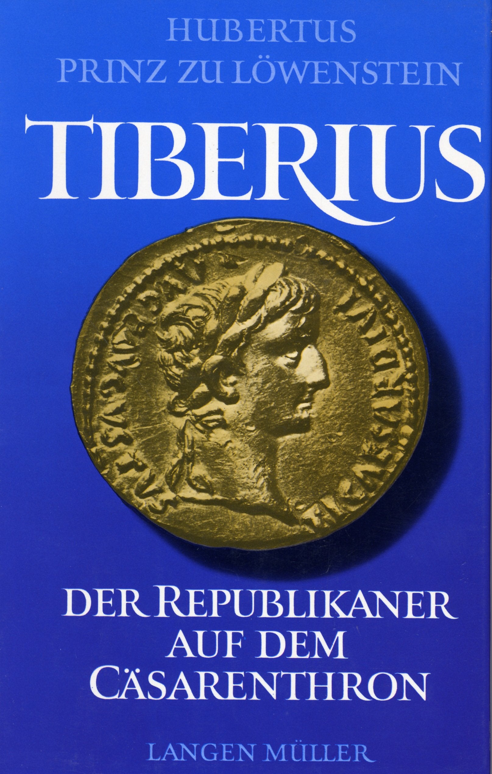 Tiberius. Der Republikaner auf dem Cäsarenthron Books