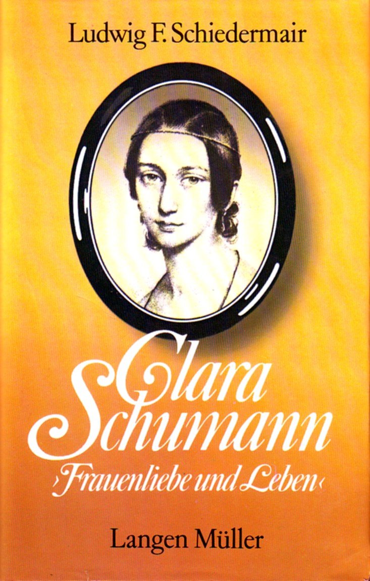 Clara Schumann. Frauenliebe und Leben Inspiring women
