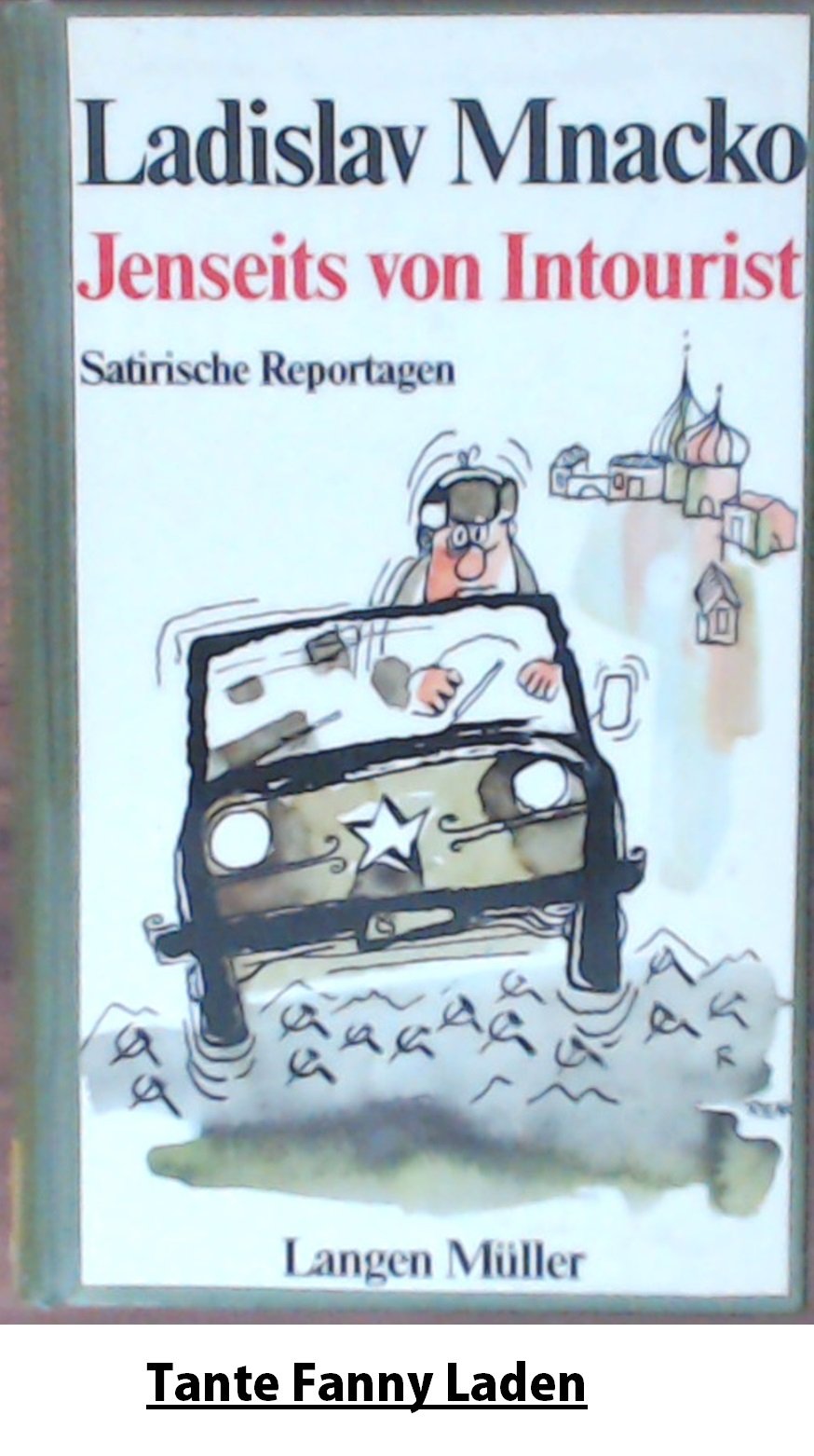 Jenseits von Intourist. Satirische Reportagen Books