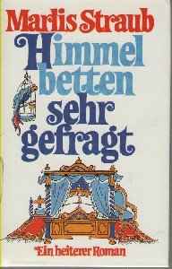 Himmelbetten sehr gefragt. Ein heiterer Roman Books