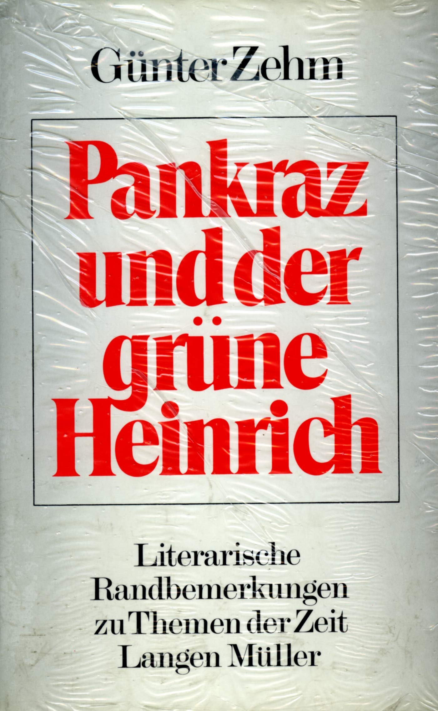 Pankraz und der grüne Heinrich: Literarische Randbemerkungen zu Themen der Zeit Social Sciences