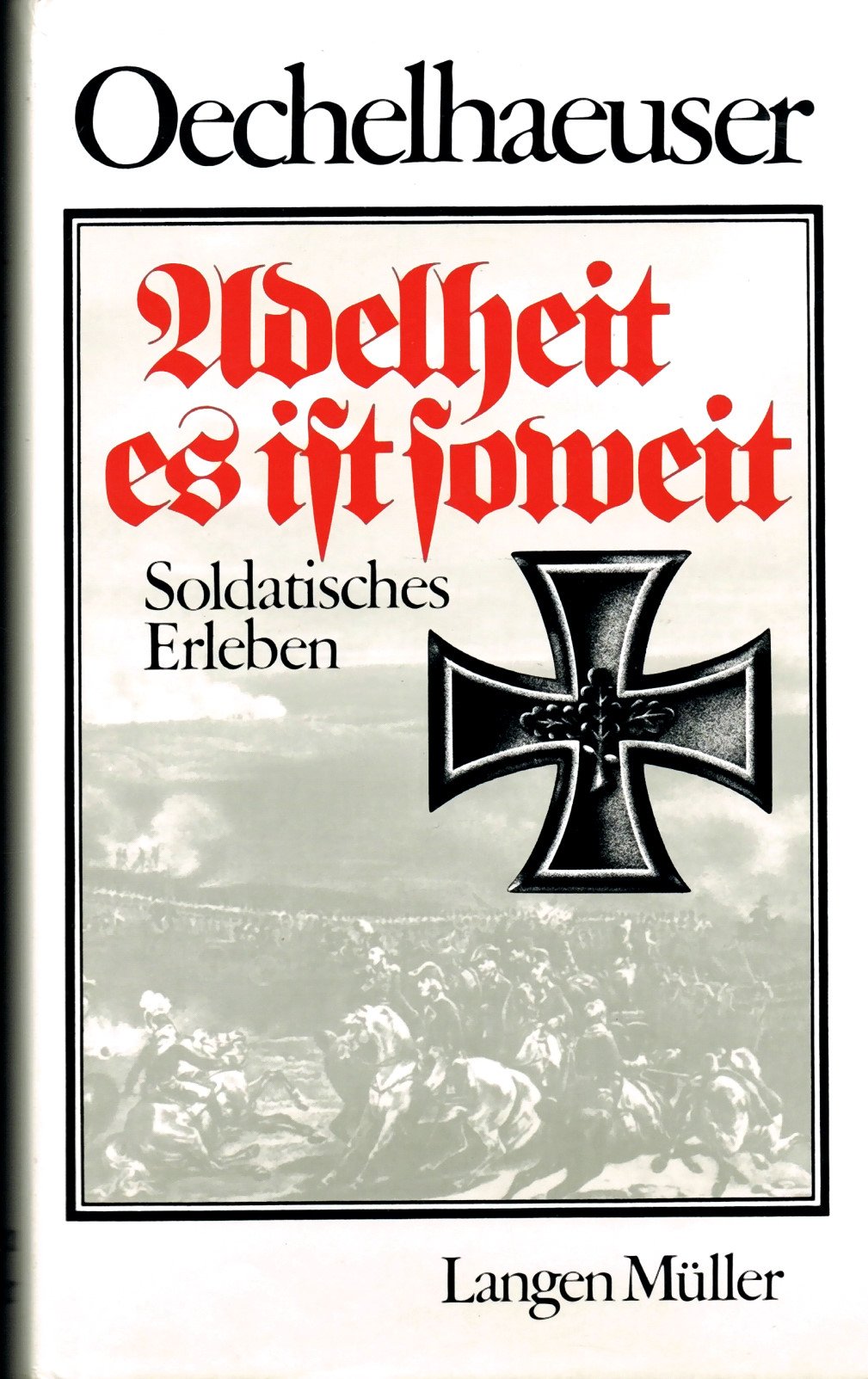 Adelheit es ist soweit: Soldatisches Erleben Books