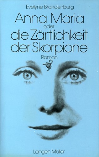 Anna Maria oder Die Zärtlichkeit der Skorpione Books