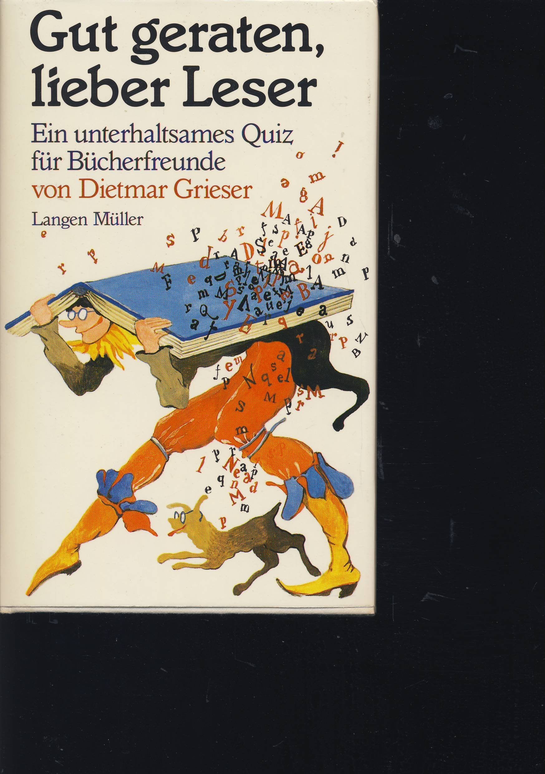 Gut geraten, lieber Leser: Ein unterhaltsames Quiz für Bücherfreunde (Sonderreihe) Leisure & Fun