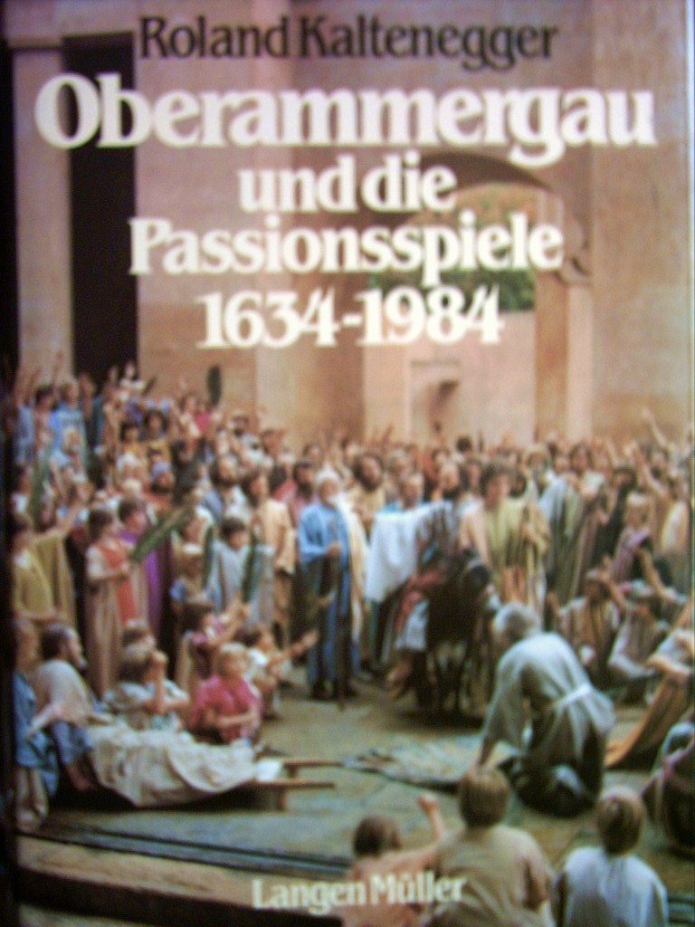 Oberammergau und die Passionsspiele 1634-1984 Film, Art & Culture