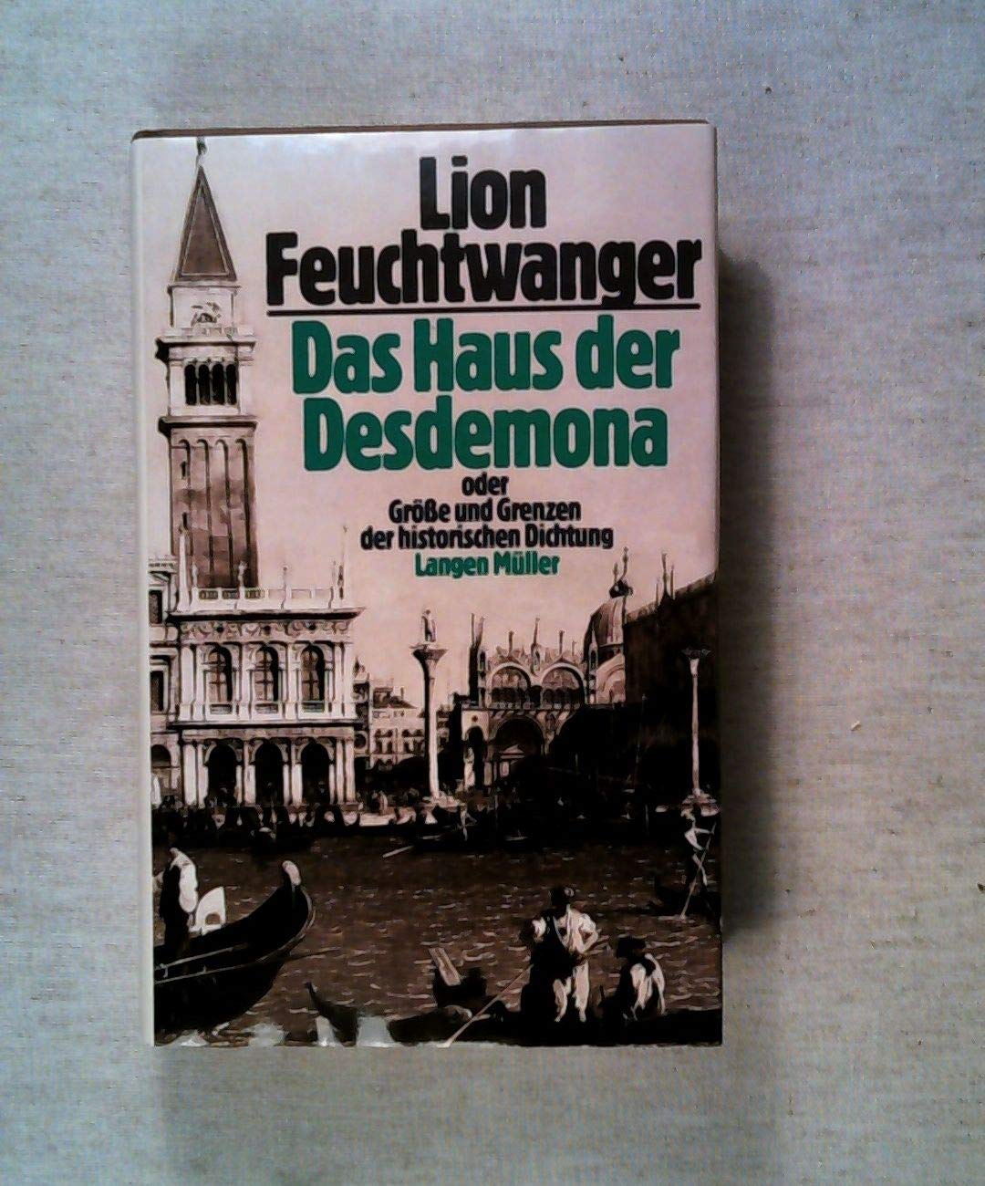 Das Haus der Desdemona oder Grösse und Grenzen der historischen Dichtung Books