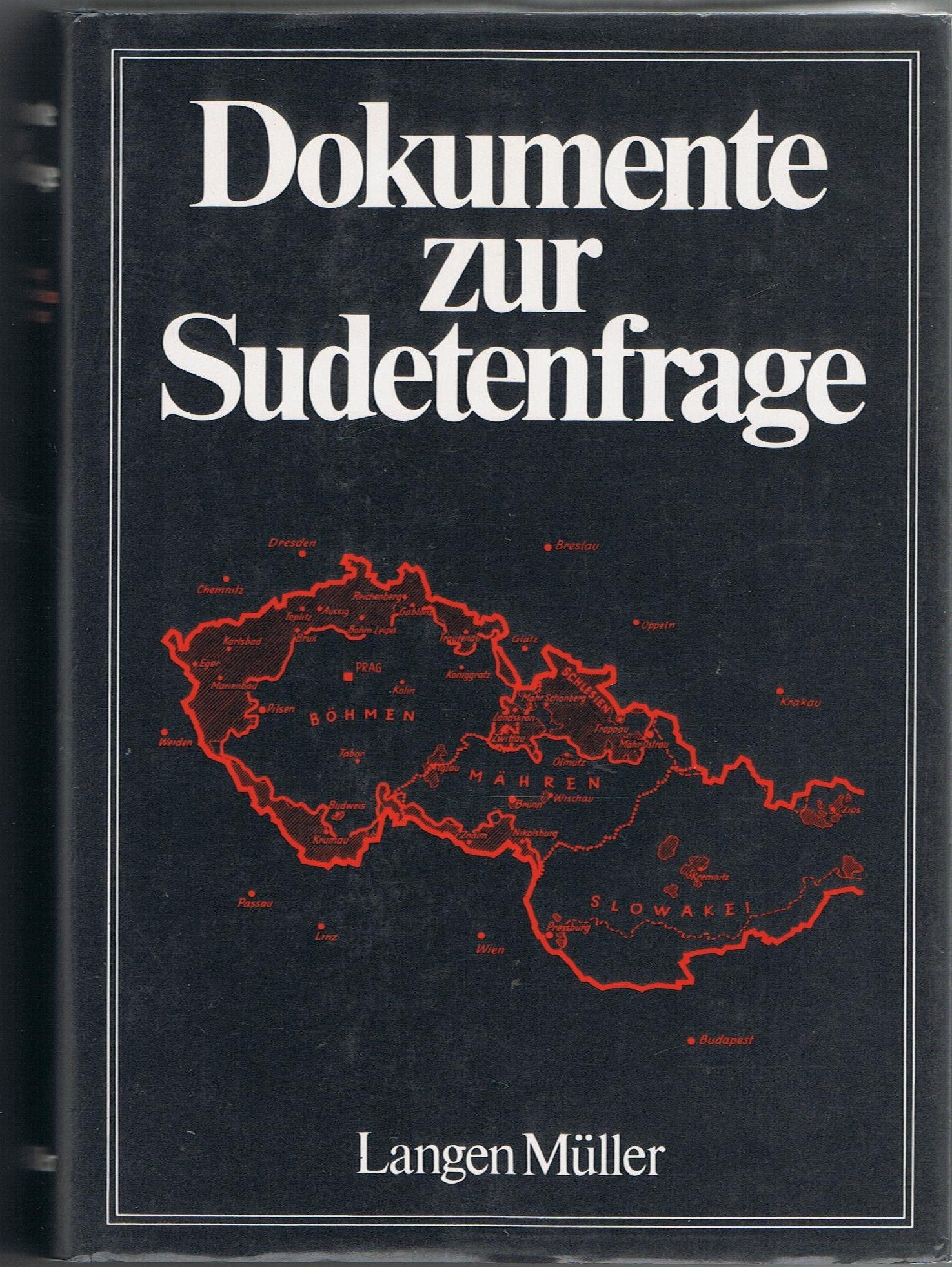 Dokumente zur Sudetenfrage: Veröffentlichung des Sudetendeutschen Archivs München Law