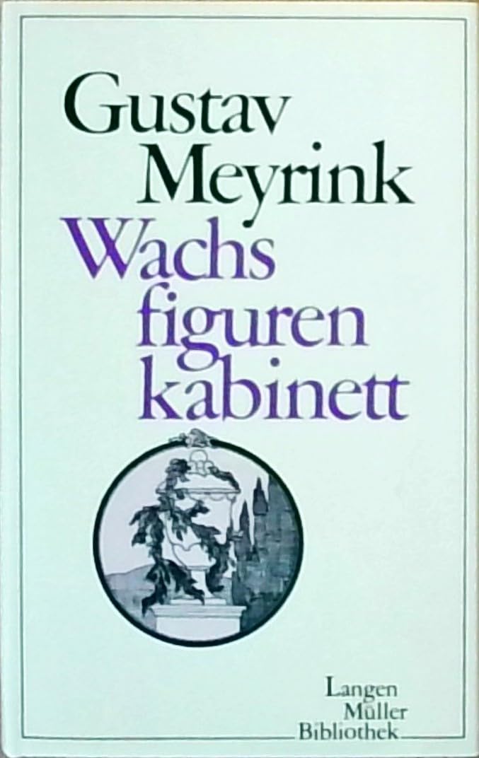 Wachsfigurenkabinett (Langen Müller-Bibliothek) Crime & Thrillers