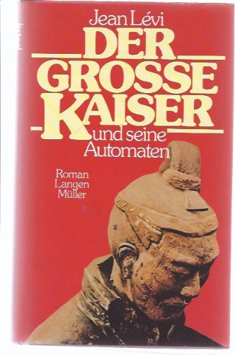 Der grosse Kaiser und seine Automaten: Roman Books