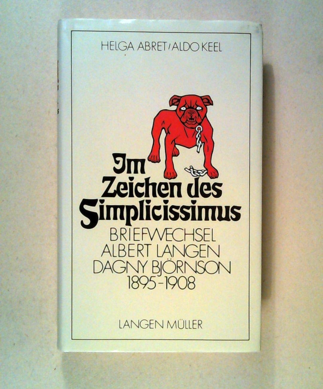 im_zeichen_des_simplicissimus-briefwechsel_albert_langen,_dagny_bjornson,_1895 book